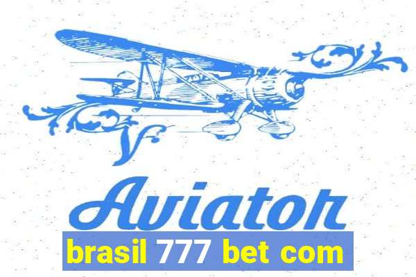 brasil 777 bet com